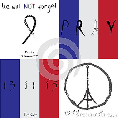 Set of vector illustration banners. We will not forget title. Pray for France. Pray for Paris. Terrorist attack. World peace sign Vector Illustration