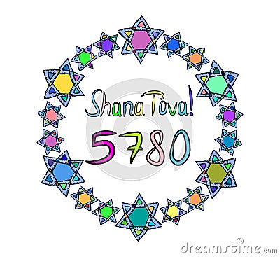 Shana Tova 5780 inscription Hebrew translation I wish you happiness. In a round frame of multi-colored stars of David Vector Illustration