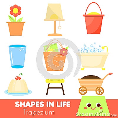 Shapes in life. Trapezium. Learning cards for kids. Educational infographic for children and toddlers. Study geometric shapes Vector Illustration