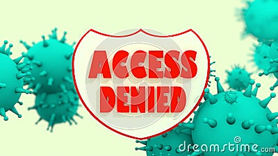 Shield with access denied text, viruse models. antivirus programm abstract Stock Photo