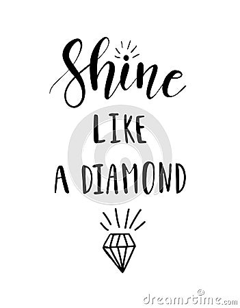 Shine like a diamond lettering Stock Photo