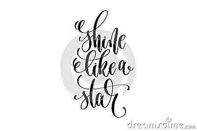 Shine like star hand lettering inscription positive quote Vector Illustration