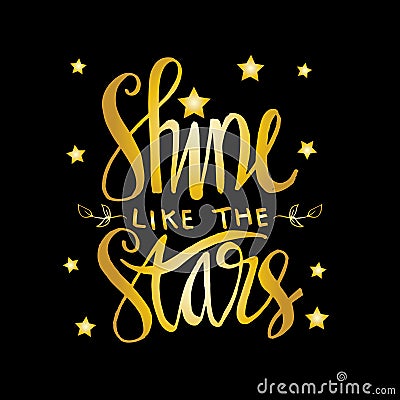 Shine like the stars. Vector Illustration