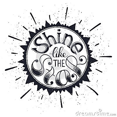 Shine like the sun poster Vector Illustration