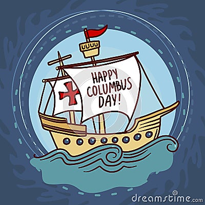 Ship columbus day concept background, hand drawn style Vector Illustration