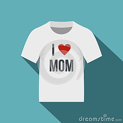 Shirt I love mom icon, flat style Vector Illustration