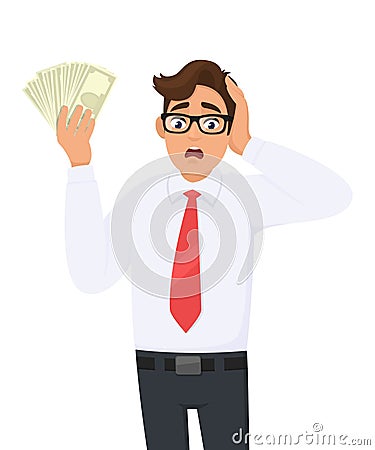 Shocked businessman showing cash, money and holding hand on head. Person holding currency notes. Male character design. Vector Illustration