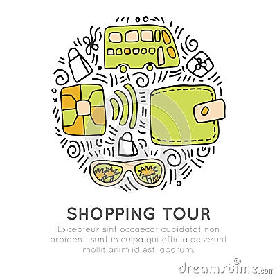 Shopping tour vector icon hand draw cartooning concept. Credit cart, bus, wallet, glasses icons in one round form with Vector Illustration