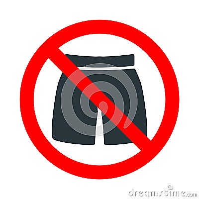 Shorts not allowed, red forbidden sign with mans underpants icon isolated on white Vector Illustration