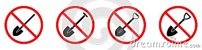Shovel ban sign. Shovel is forbidden. Set of red prohibition signs Vector Illustration