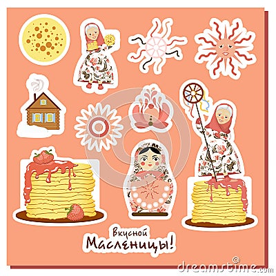 Shrovetide stickers. Russian spring holiday. Spring meeting. Maslenitsa week. Inscription in Russian: delicious Maslenitsa Vector Illustration