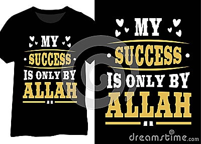 My Success Is Only By Allah, Islamic Quote Vector Illustration