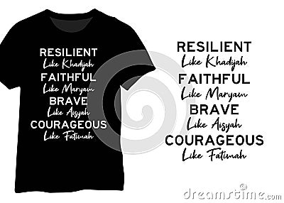 Resilient Like Khadijah Faithful Like Maryam Brave Like Aisyah Courageous Like Fatimah Islamic Feminisms Design Vector Illustration