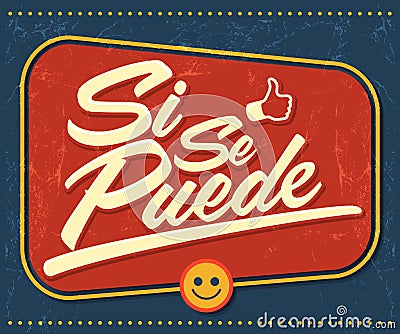 Si se puede - Yes you can Spanish text, common phrase in Latin America Vector Illustration