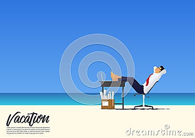 Side view of businessman relaxing with feet up on office desk on white sand beach while on his vacation. Blue sky background. Vector Illustration