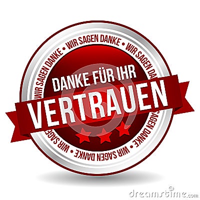 Thank you for your confidence badge - German-Translation: Danke fÃ¼r Ihr Vertrauen Vector Illustration