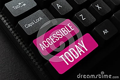Sign displaying Accessible. Business showcase can be approached or entered, easy to approach or can be gotten Stock Photo