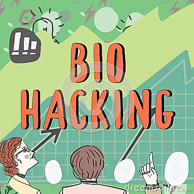 Sign displaying Bio Hacking. Business concept exploiting genetic material experimentally without regard to ethical Stock Photo