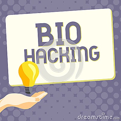 Sign displaying Bio Hacking. Concept meaning exploiting genetic material experimentally without regard to ethical Stock Photo