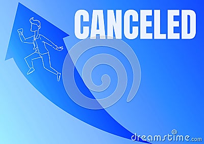 Sign displaying Canceled. Word for to decide not to conduct or perform something planned or expected Illustration Of Stock Photo