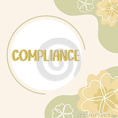 Sign displaying Compliance. Word for the action or fact of complying with a wish or commands Colleagues Conencting Two Stock Photo
