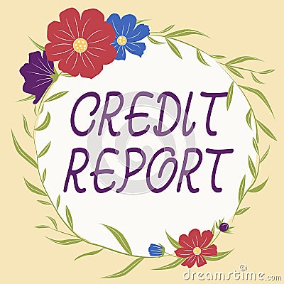 Sign displaying Credit Report. Word for Borrowing Rap Sheet Bill and Dues Payment Score Debt History Frame decorated Stock Photo