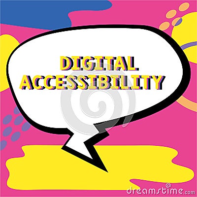 Sign displaying Digital Accessibility. Word Written on electronic technology that generates stores and processes data Stock Photo