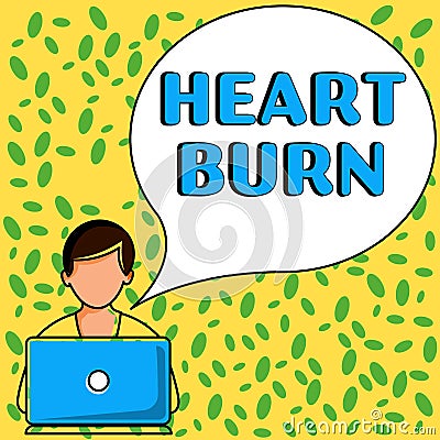 Sign displaying Heart Burn. Internet Concept a burning sensation or pain in the throat from acid reflux Stock Photo