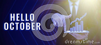 Sign displaying Hello October. Word Written on Last Quarter Tenth Month 30days Season Greeting Stock Photo