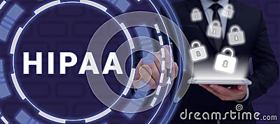 Sign displaying Hipaa. Business idea Acronym stands for Health Insurance Portability Accountability Stock Photo