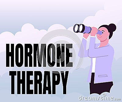 Sign displaying Hormone Therapy. Business idea use of hormones in treating of menopausal symptoms Woman Looking Through Stock Photo