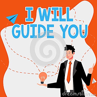 Sign displaying I Will Guide You. Word Written on Help showing a route Influence to do or think something Stock Photo