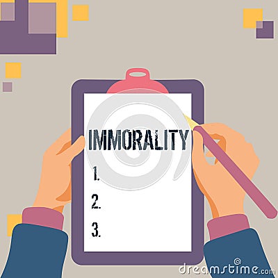 Sign displaying Immorality. Business concept the state or quality of being immoral, wickedness Stock Photo