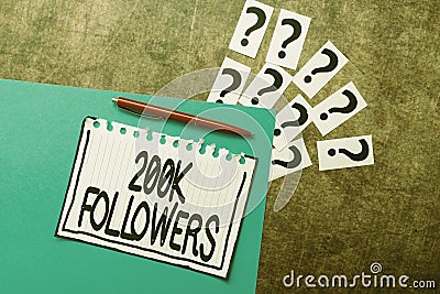 Inspiration showing sign 200K Followers. Business concept number of individuals who follows someone in Instagram Writing Stock Photo