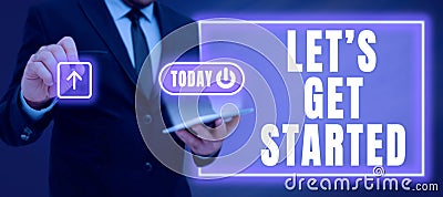 Sign displaying Lets Get Started. Concept meaning encouraging someone to commence or begin doing something Stock Photo