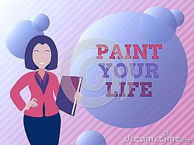 Text caption presenting Paint Your Life. Business idea Taking control and create your future to achieve goals Abstract Stock Photo