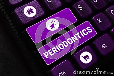 Sign displaying Periodontics. Word for a branch of dentistry deals with diseases of teeth, gums, cementum Stock Photo