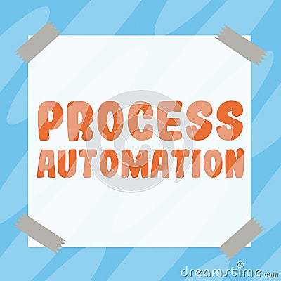 Sign displaying Process Automation. Business showcase the use of technology to automate business actions Businessman Stock Photo