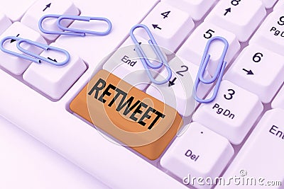 Sign displaying Retweet. Word for in twitter repost or forward a message posted by another user Writing Interesting Stock Photo