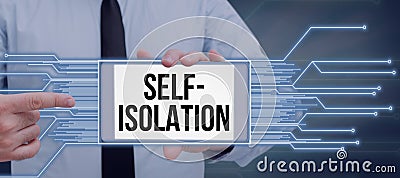 Sign displaying Self Isolation. Internet Concept promoting infection control by avoiding contact with the public Stock Photo