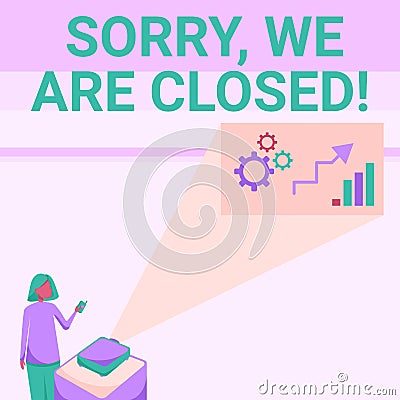 Sign displaying Sorry, We Are Closed. Word for apologize for shutting off business for specific time Lady Standing Stock Photo