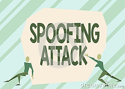 Sign displaying Spoofing Attack. Business approach impersonation of a user, device or client on the Internet Two Men Stock Photo