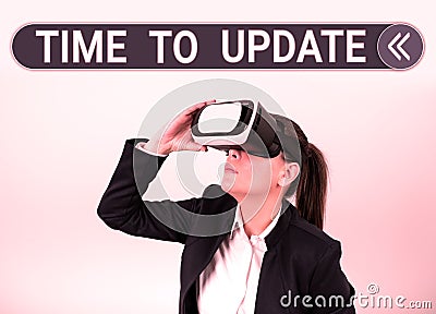 Sign displaying Time To Update. Business approach The latest information about a particular situation Stock Photo