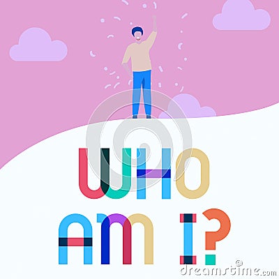 Sign displaying Who Am Iquestion. Word for Who Am Iquestion Man Drawing Raising Hand Sky Standing Hill Showing Success. Stock Photo