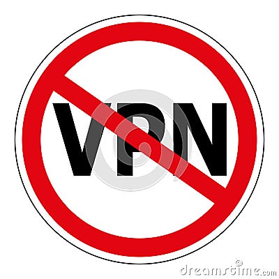 Sign prohibiting the use Anonymizer service VPN, sign vector red crossed out circle the word VPN, Virtual Private Network Vector Illustration