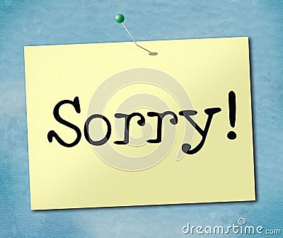 Sign Sorry Represents Notice Apologize And Apology Stock Photo