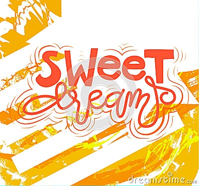 Sign Sweet dreams, hand drawn type. Vector. Cartoon Illustration