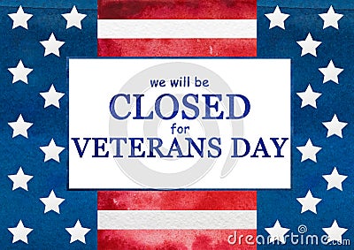 Signboard. We will be closed for Veterans Day Stock Photo