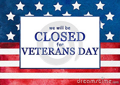 Signboard. We will be closed for Veterans Day Stock Photo