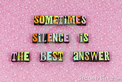 Silence best answer smart people wisdom understand ignorance Stock Photo